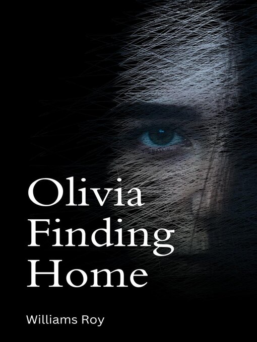 Title details for Olivia--Finding Home by Williams Roy - Available